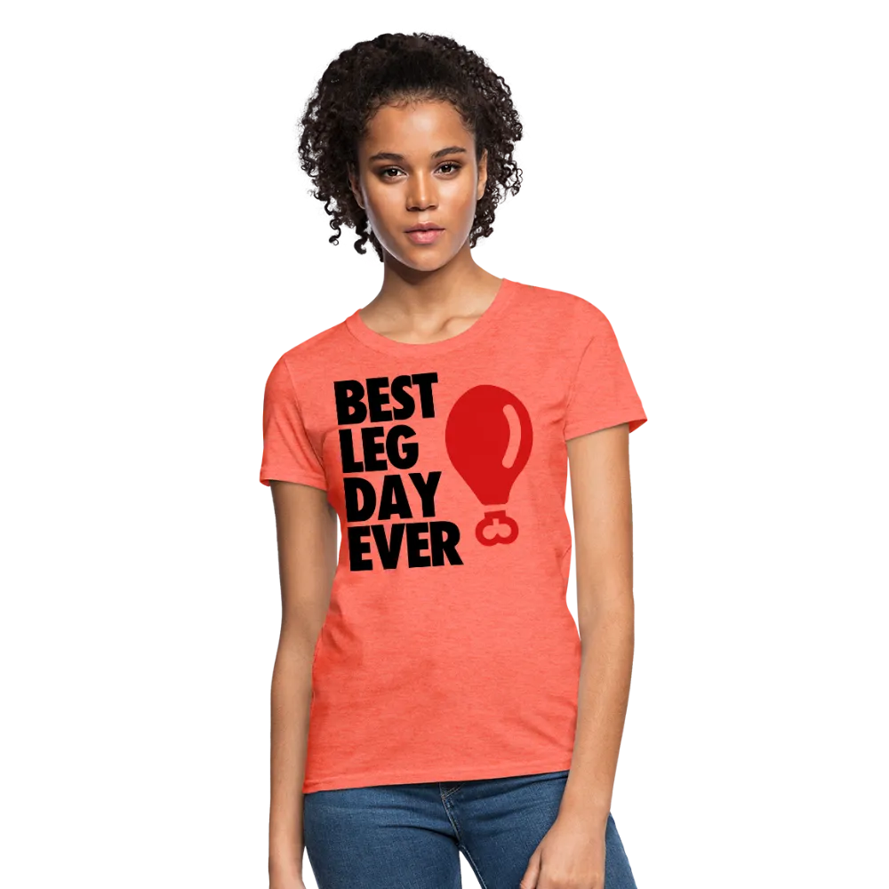 Best Leg Day Ever Women's T-Shirt