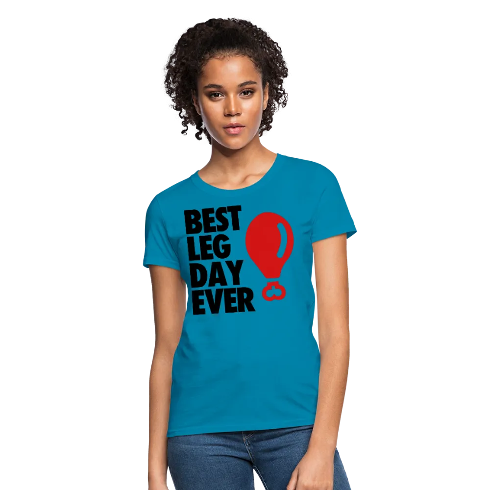 Best Leg Day Ever Women's T-Shirt
