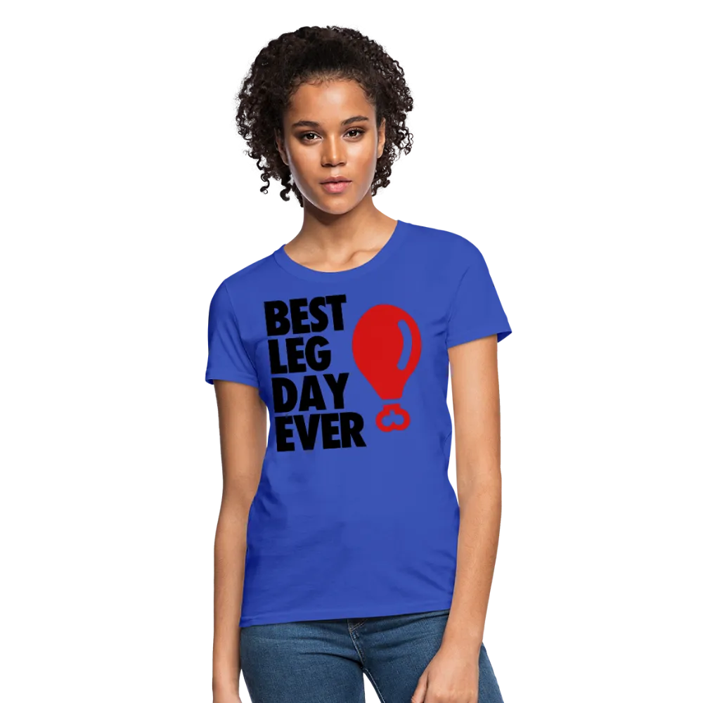 Best Leg Day Ever Women's T-Shirt