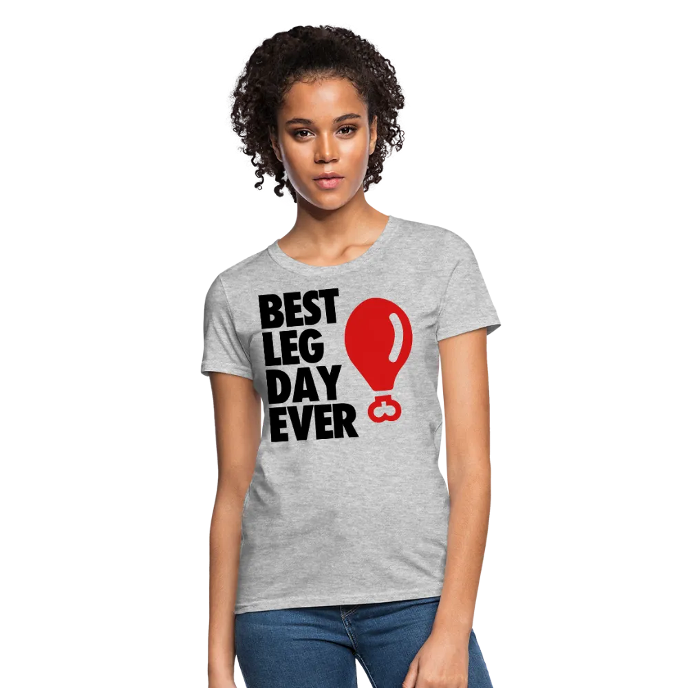 Best Leg Day Ever Women's T-Shirt