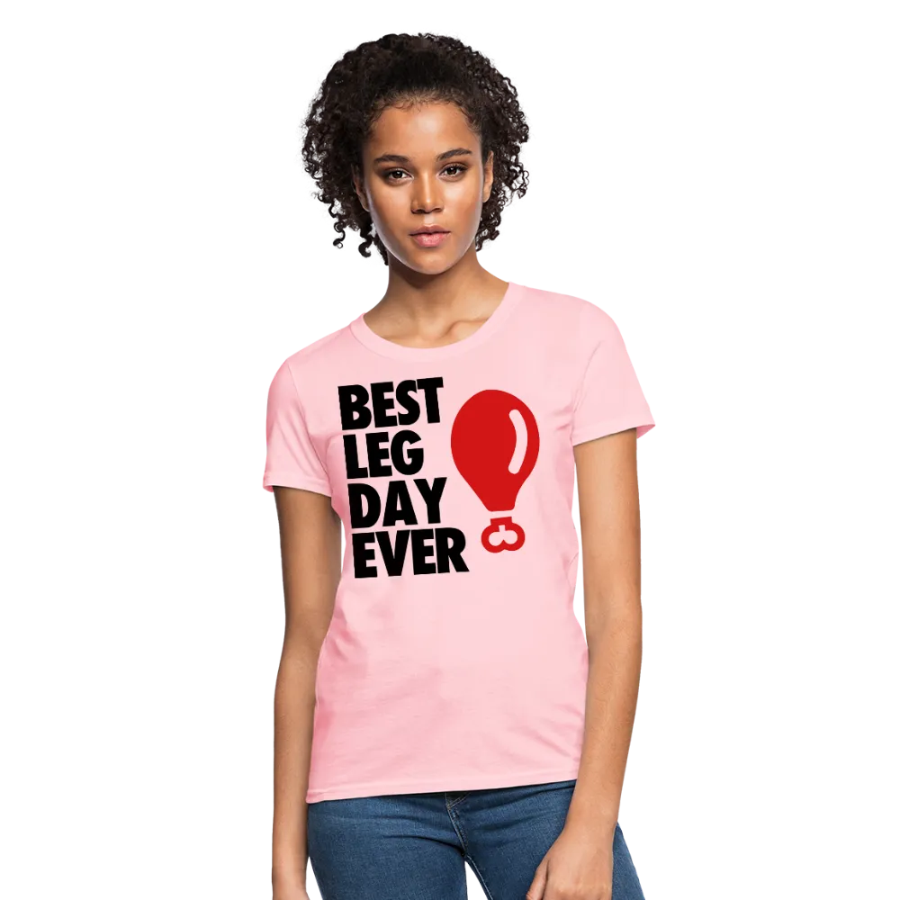 Best Leg Day Ever Women's T-Shirt