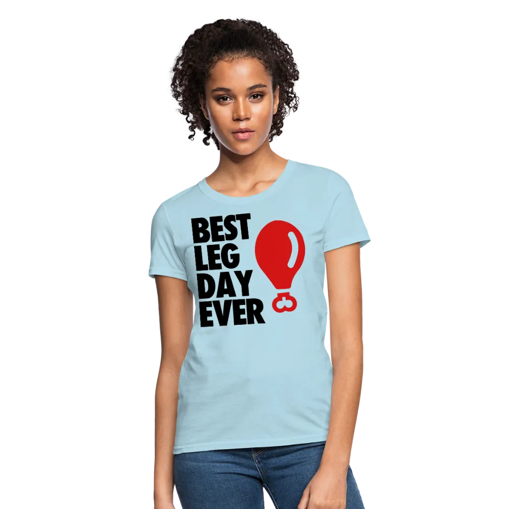 Best Leg Day Ever Women's T-Shirt