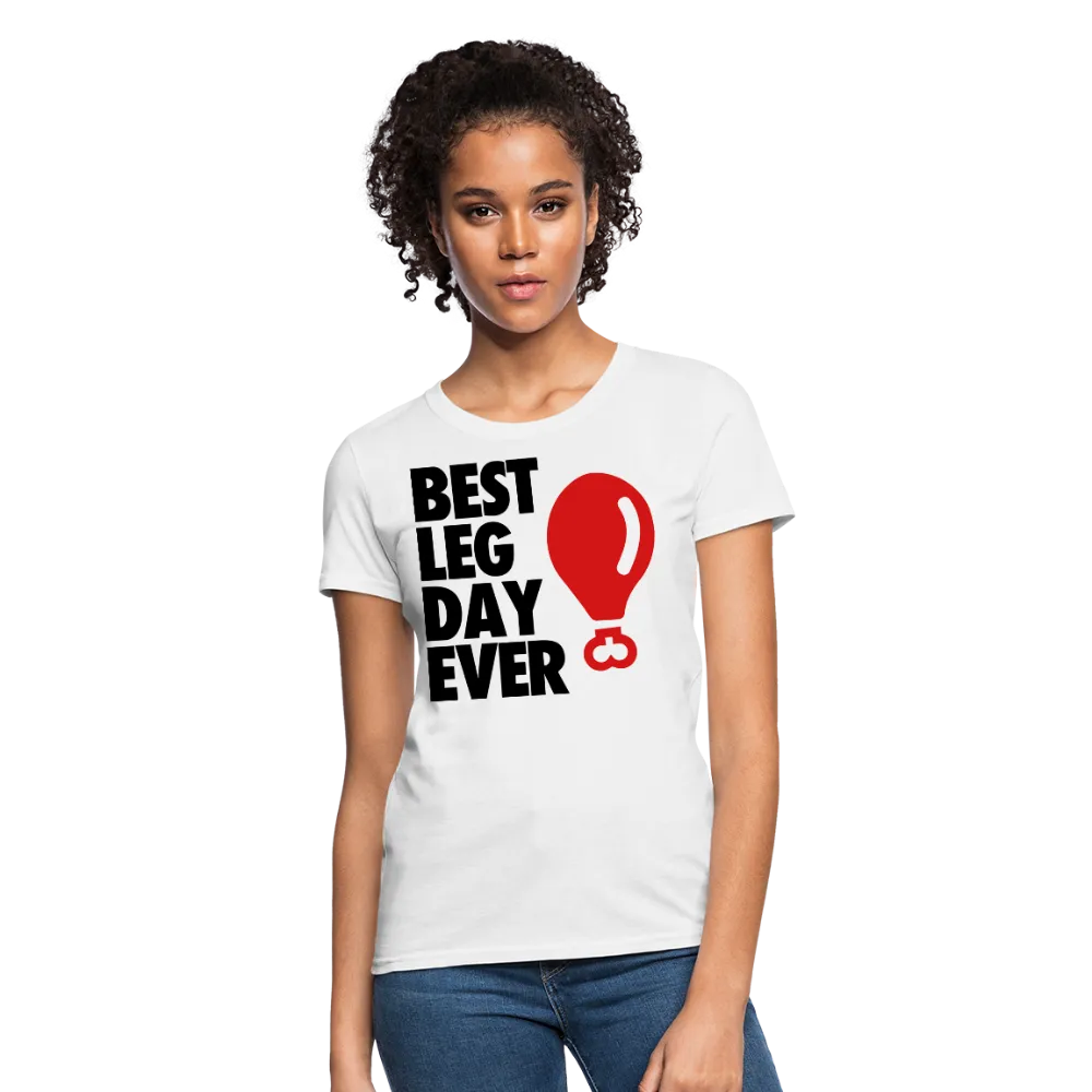 Best Leg Day Ever Women's T-Shirt